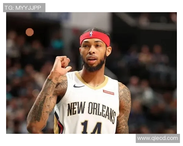 布兰登英格拉姆:从新秀到全明星的成长之路与未来展望 布兰登英格拉姆:从新秀到全明星的成长之路与未来展望